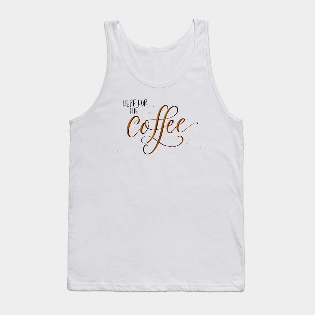 Here for the Coffee Tank Top by Peggy Dean